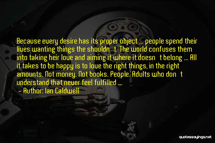 Wanting To Be Happy Quotes By Ian Caldwell