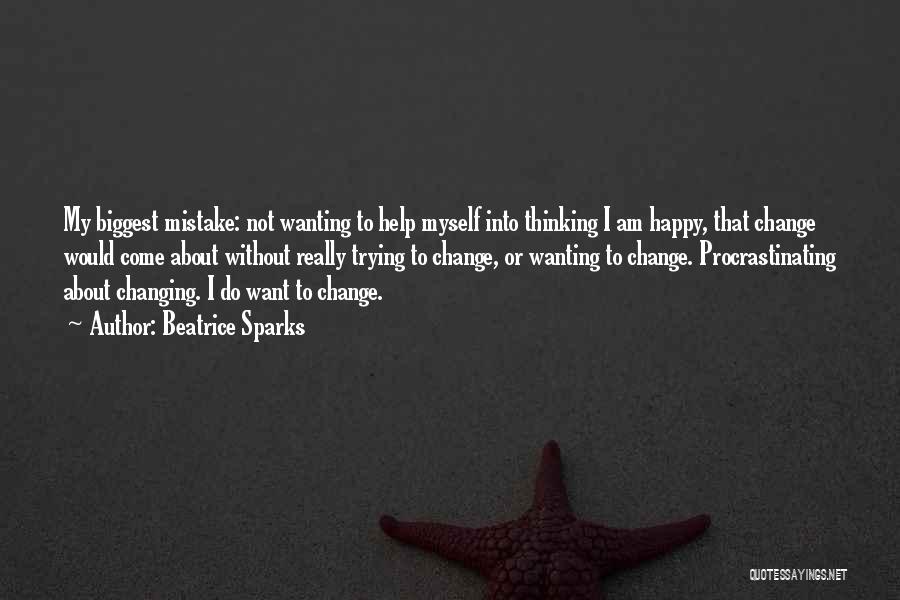 Wanting To Be Happy With Someone Quotes By Beatrice Sparks