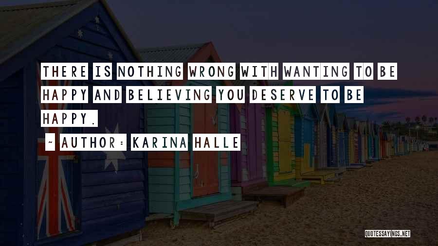 Wanting To Be Happy With Someone Quotes By Karina Halle