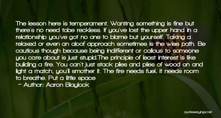 Wanting To Be In A Relationship With Someone Quotes By Aaron Blaylock