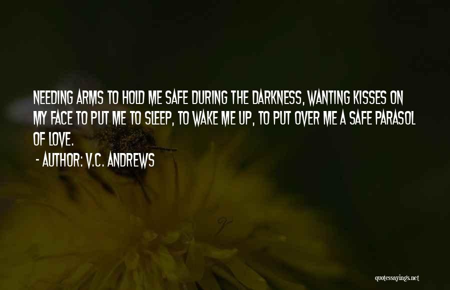 Wanting To Be In Your Arms Quotes By V.C. Andrews