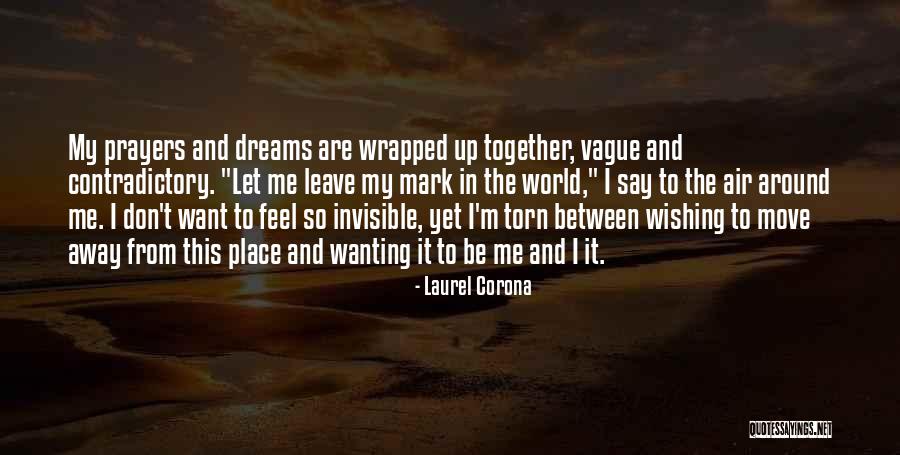 Wanting To Be Invisible Quotes By Laurel Corona Wanting To Be Invisible Quotes By Laurel Corona
