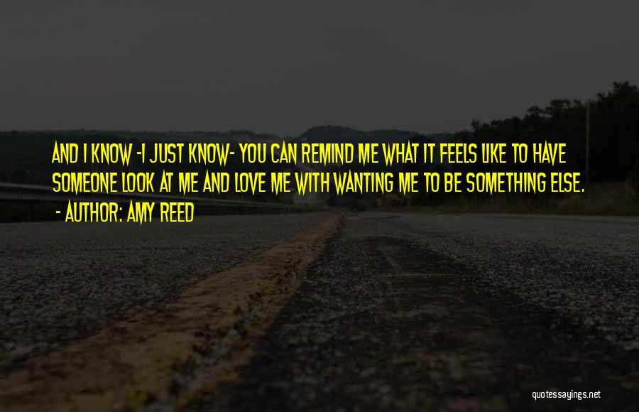 Wanting To Be Like Someone Else Quotes By Amy Reed
