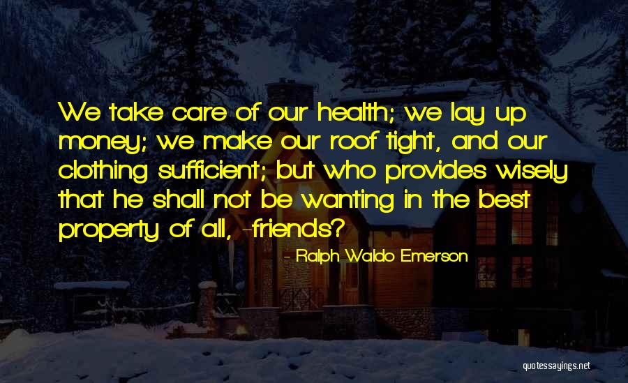 Wanting To Be More Than Friends With Someone Quotes By Ralph Waldo Emerson