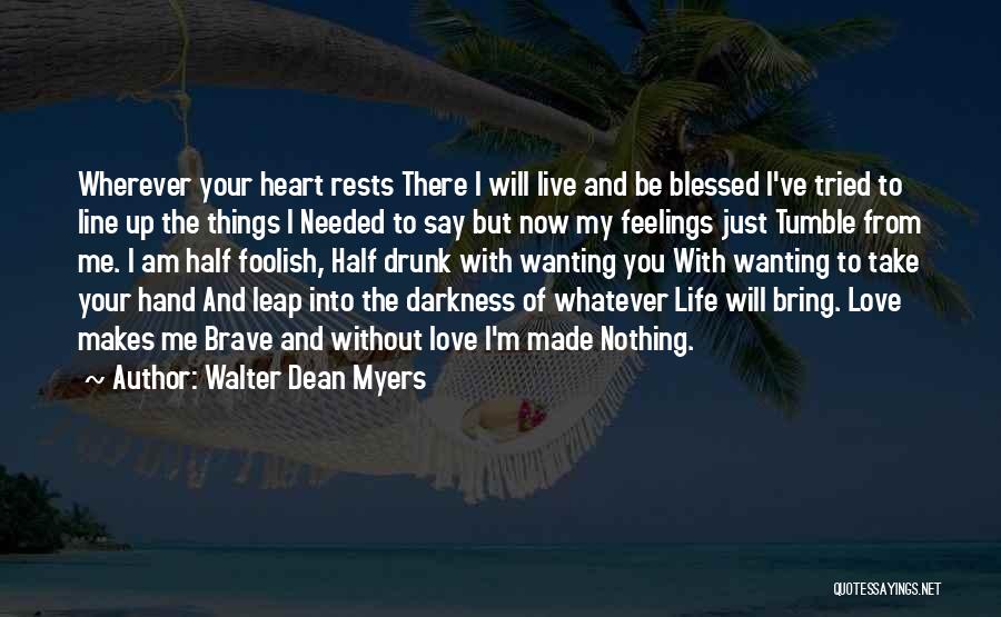 Wanting To Be Needed Quotes By Walter Dean Myers