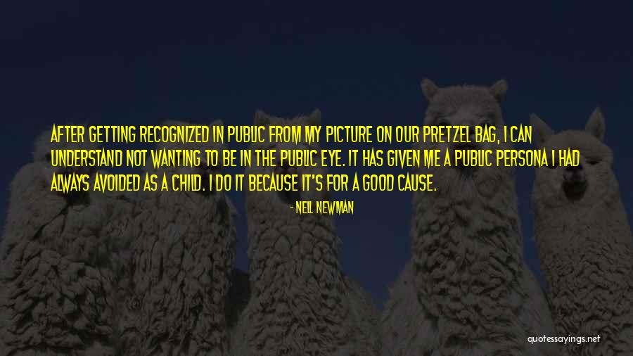 Wanting To Be Recognized Quotes By Nell Newman Wanting To Be Recognized Quotes By Nell Newman