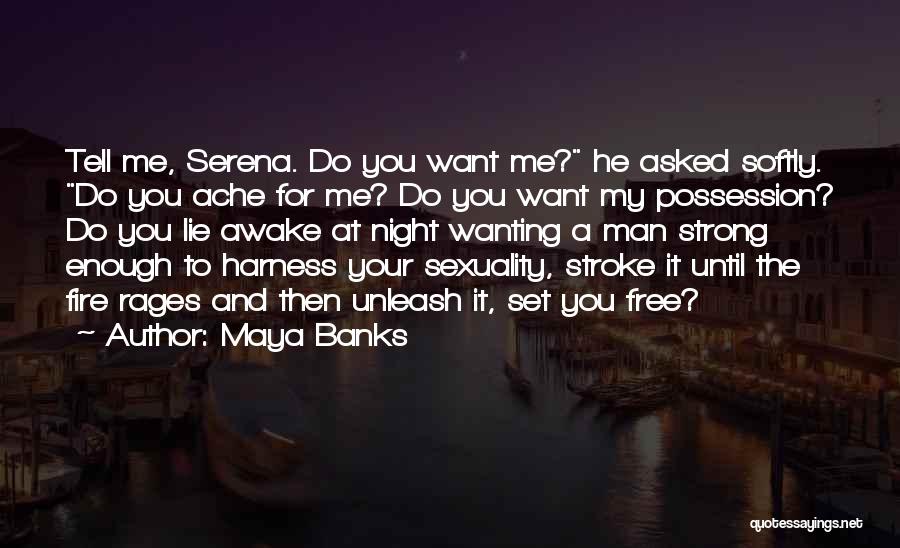 Wanting To Be Set Free Quotes By Maya Banks