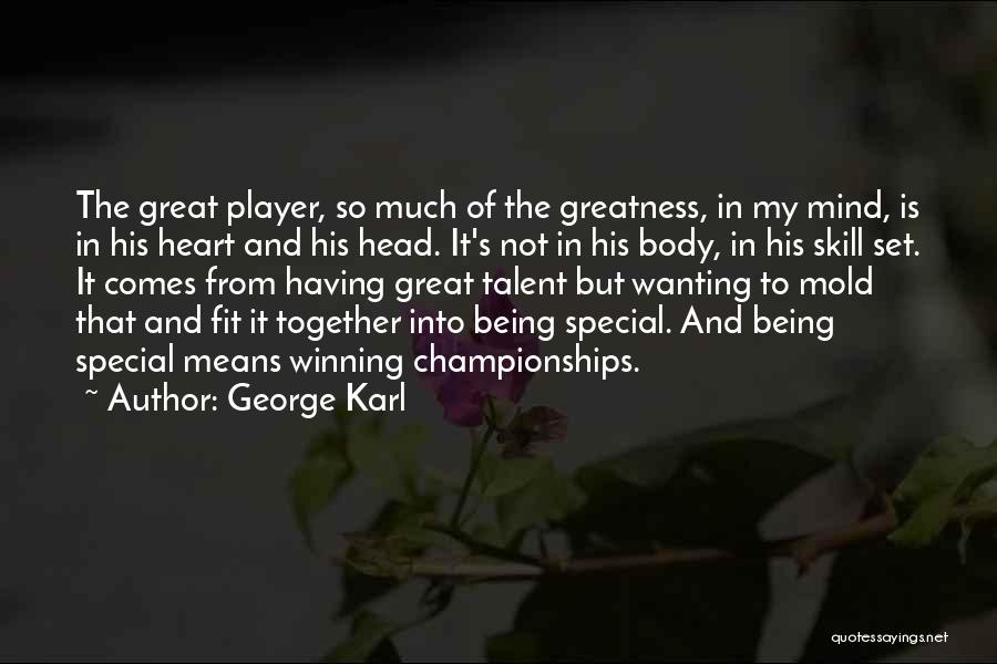 Wanting To Be Together But Can't Quotes By George Karl