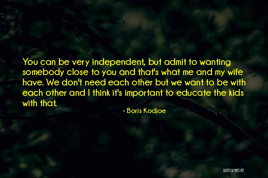 Wanting To Be With You Quotes By Boris Kodjoe Wanting To Be With You Quotes By Boris Kodjoe