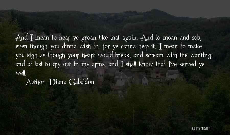 Wanting To Break Up But Not Wanting To Quotes By Diana Gabaldon