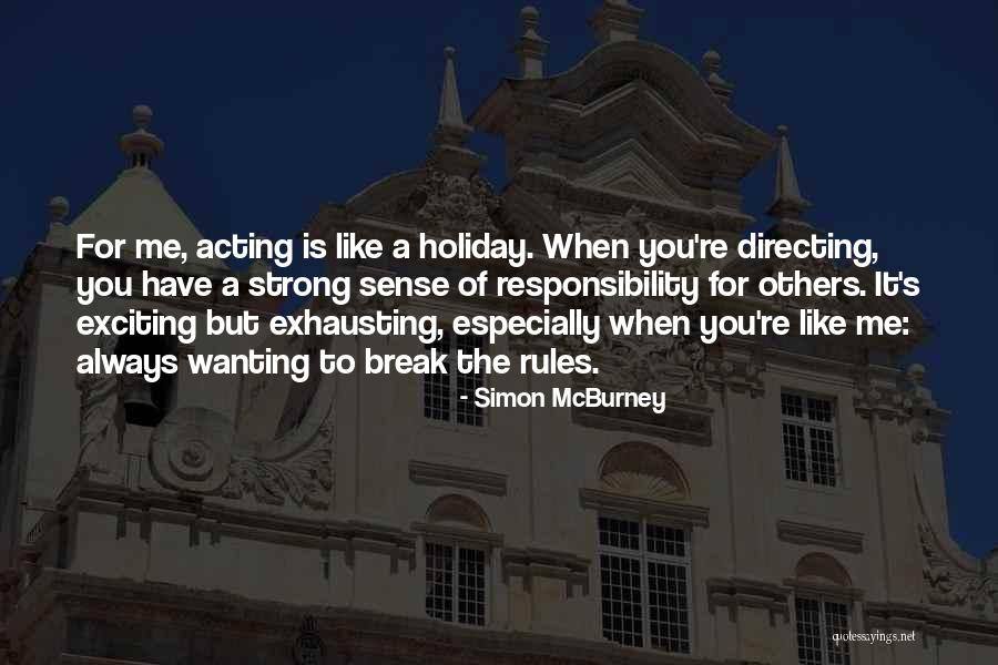 Wanting To Break Up But Not Wanting To Quotes By Simon McBurney Wanting To Break Up But Not Wanting To Quotes By Simon McBurney