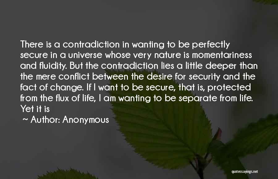 Wanting To Change Your Life Quotes By Anonymous