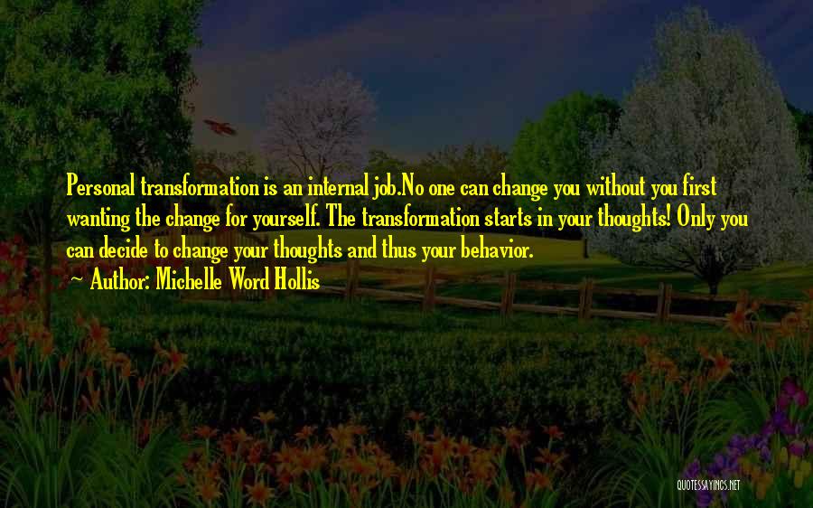 Wanting To Change Yourself Quotes By Michelle Word Hollis