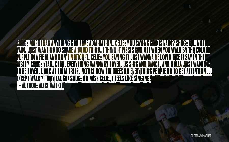 Wanting To Dance Quotes By Alice Walker