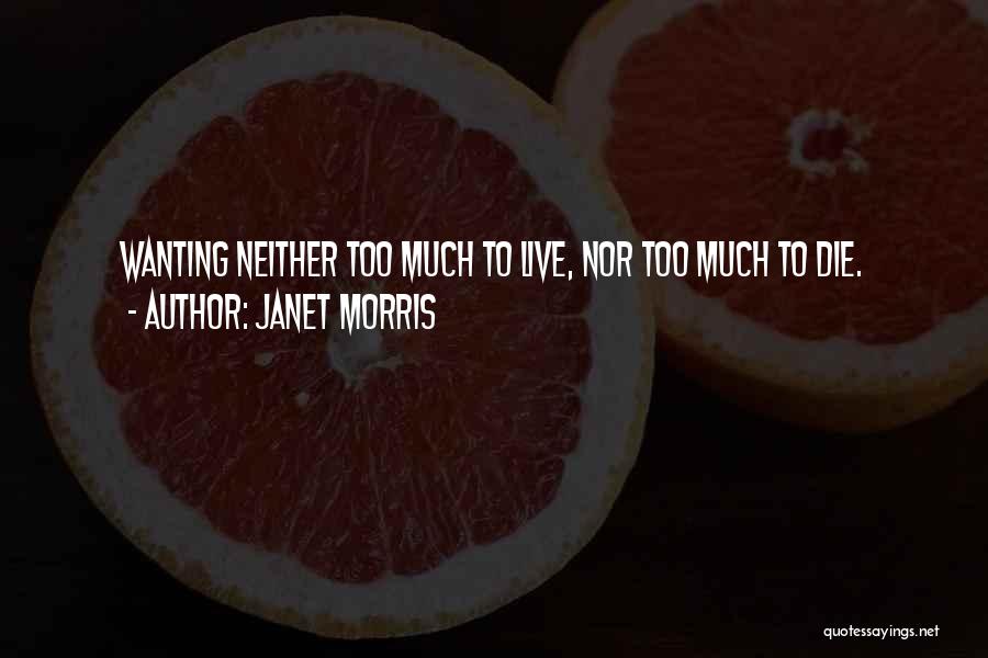 Wanting To Die Quotes By Janet Morris