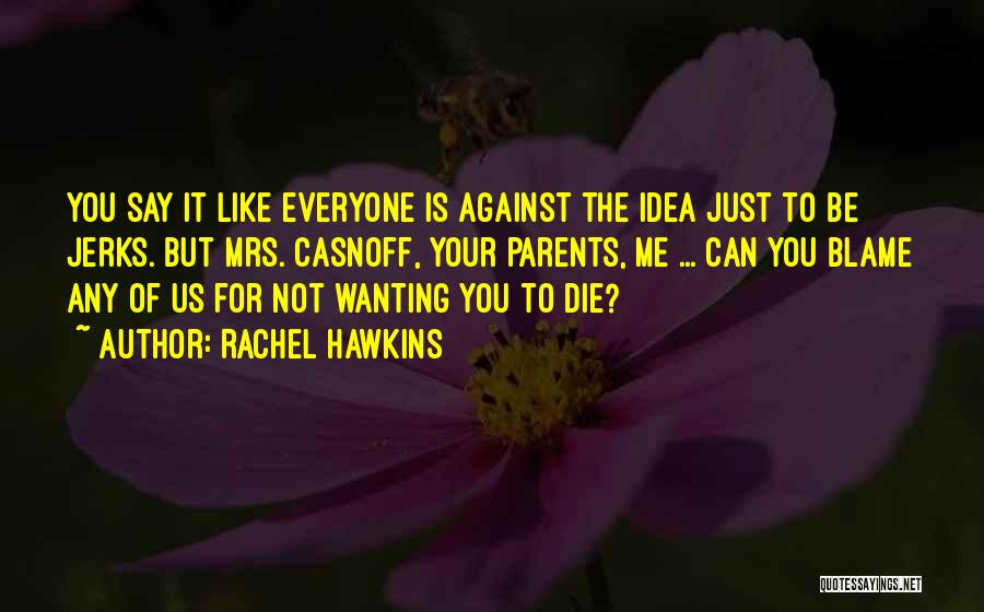 Wanting To Die Quotes By Rachel Hawkins