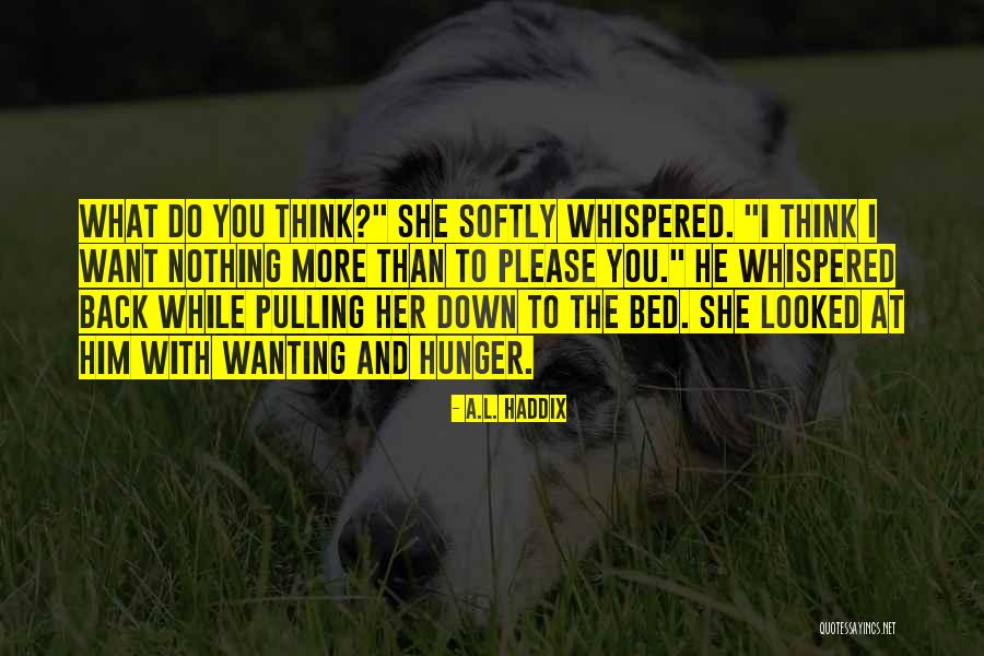 Wanting To Do More Quotes By A.L. Haddix Wanting To Do More Quotes By A.L. Haddix