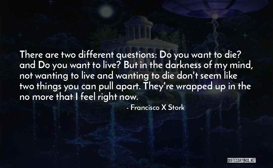 Wanting To Do More Quotes By Francisco X Stork Wanting To Do More Quotes By Francisco X Stork