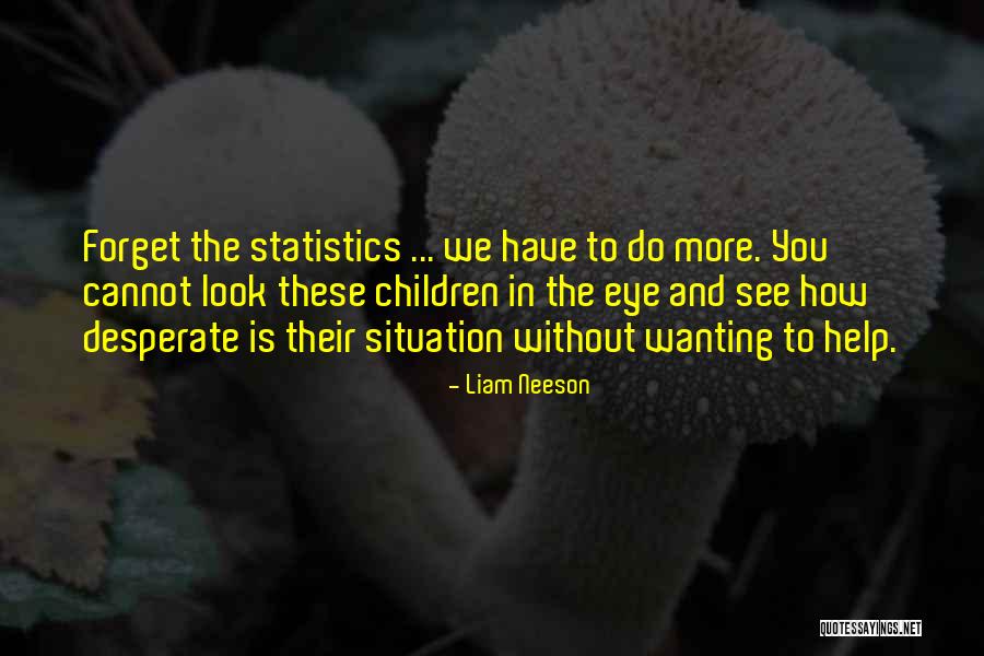 Wanting To Do More Quotes By Liam Neeson Wanting To Do More Quotes By Liam Neeson