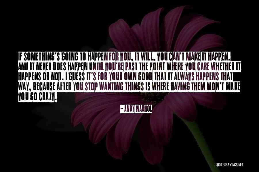 Wanting To Do Something Crazy Quotes By Andy Warhol Wanting To Do Something Crazy Quotes By Andy Warhol