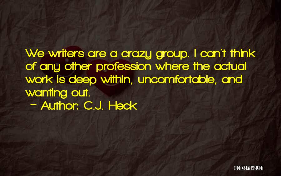 Wanting To Do Something Crazy Quotes By C.J. Heck