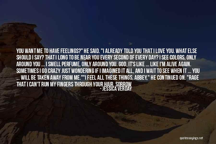 Wanting To Do Something Crazy Quotes By Jessica Verday Wanting To Do Something Crazy Quotes By Jessica Verday