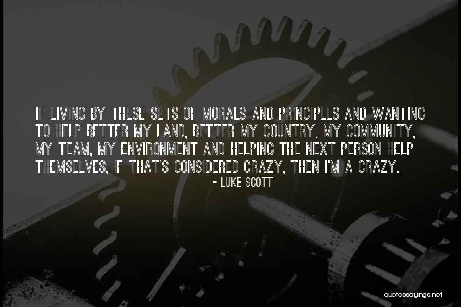 Wanting To Do Something Crazy Quotes By Luke Scott