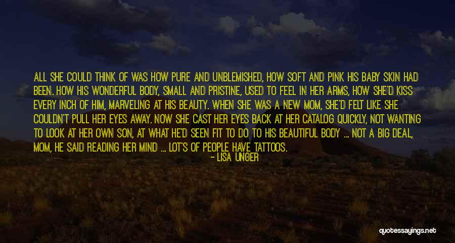 Wanting To Feel Beautiful Quotes By Lisa Unger Wanting To Feel Beautiful Quotes By Lisa Unger