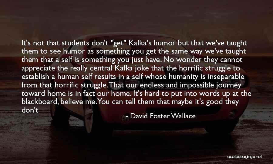 Wanting To Feel Something Quotes By David Foster Wallace