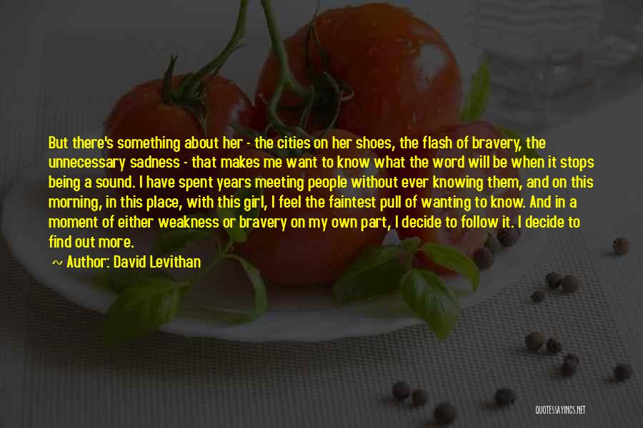 Wanting To Feel Something Quotes By David Levithan