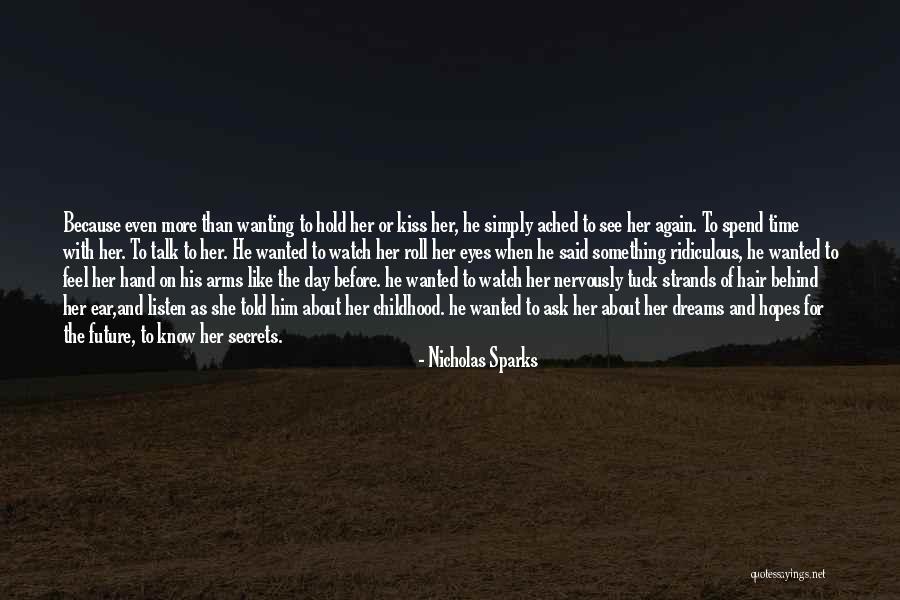 Wanting To Feel Something Quotes By Nicholas Sparks