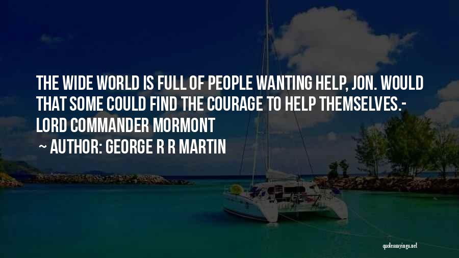 Wanting To Find Someone Quotes By George R R Martin