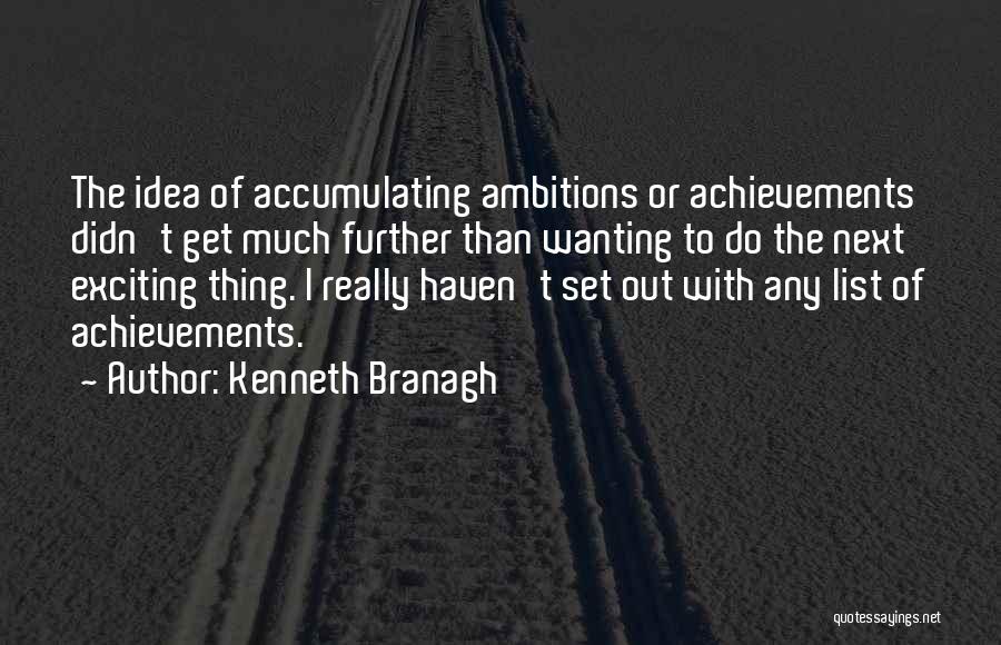 Wanting To Get Out Quotes By Kenneth Branagh