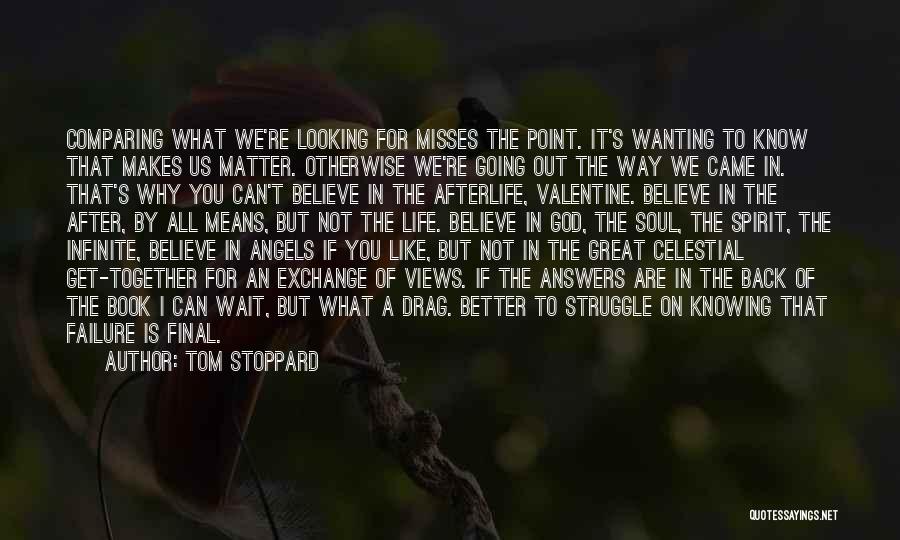 Wanting To Get Out Quotes By Tom Stoppard