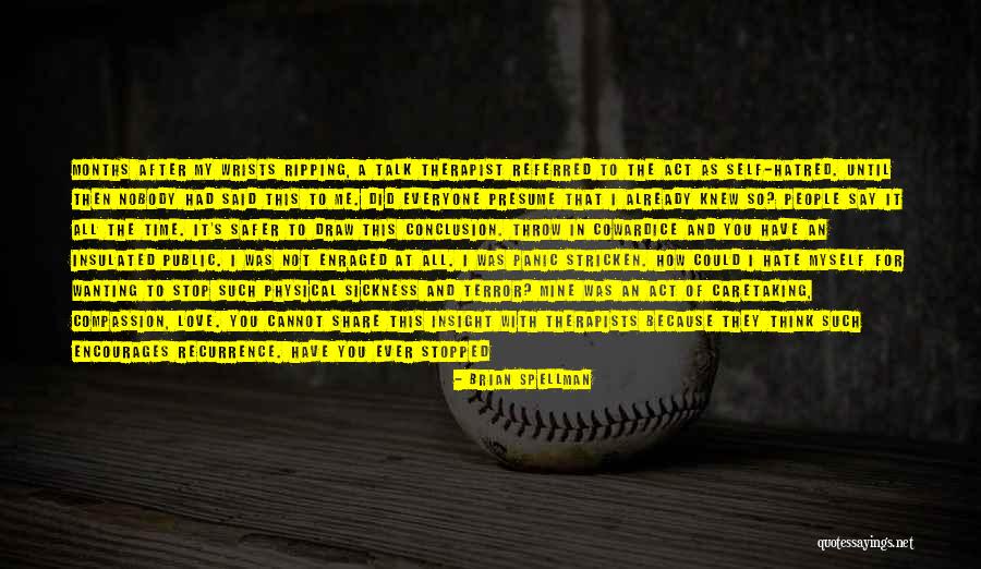 Wanting To Hate Someone You Love Quotes By Brian Spellman Wanting To Hate Someone You Love Quotes By Brian Spellman