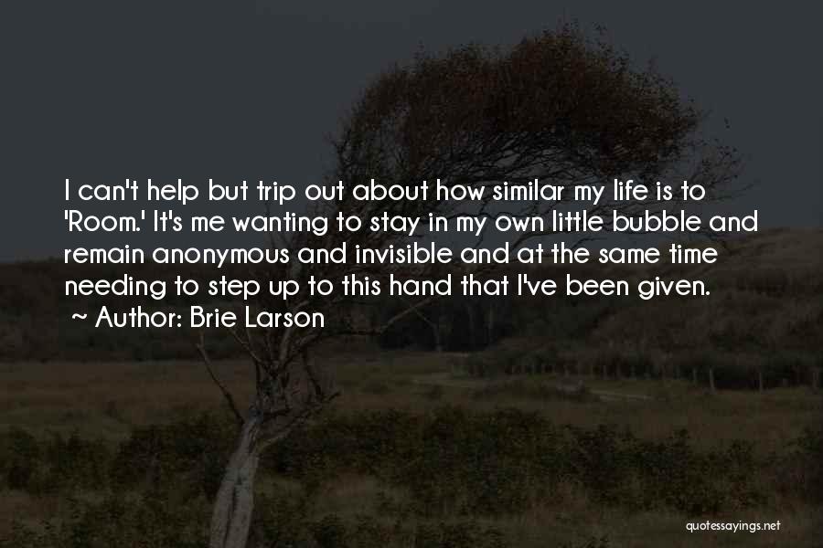 Wanting To Help Others Quotes By Brie Larson