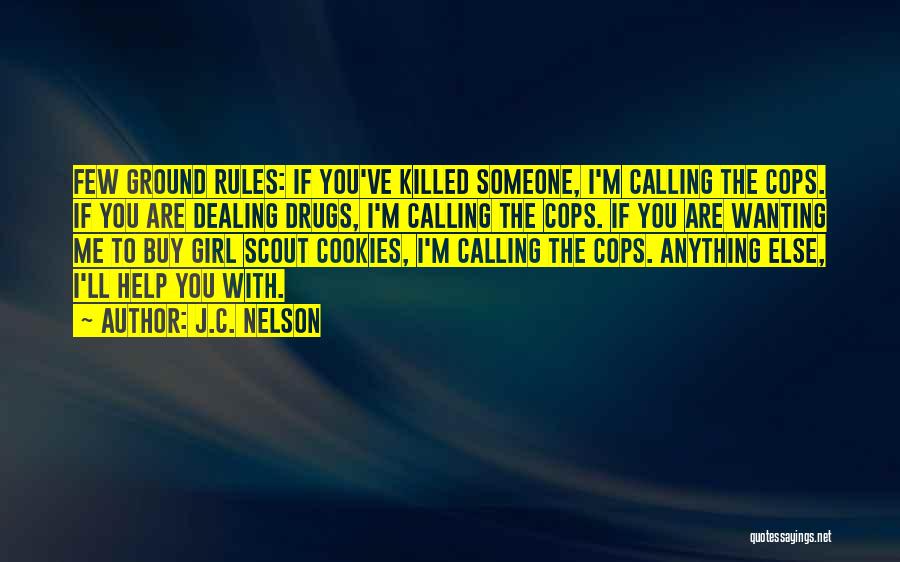 Wanting To Help Others Quotes By J.C. Nelson