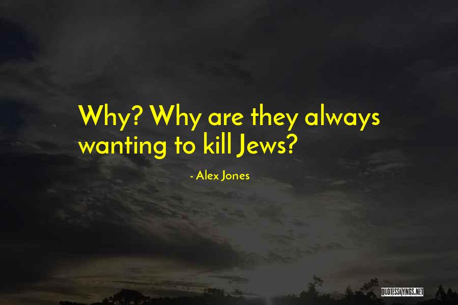 Wanting To Kill Your Ex Quotes By Alex Jones