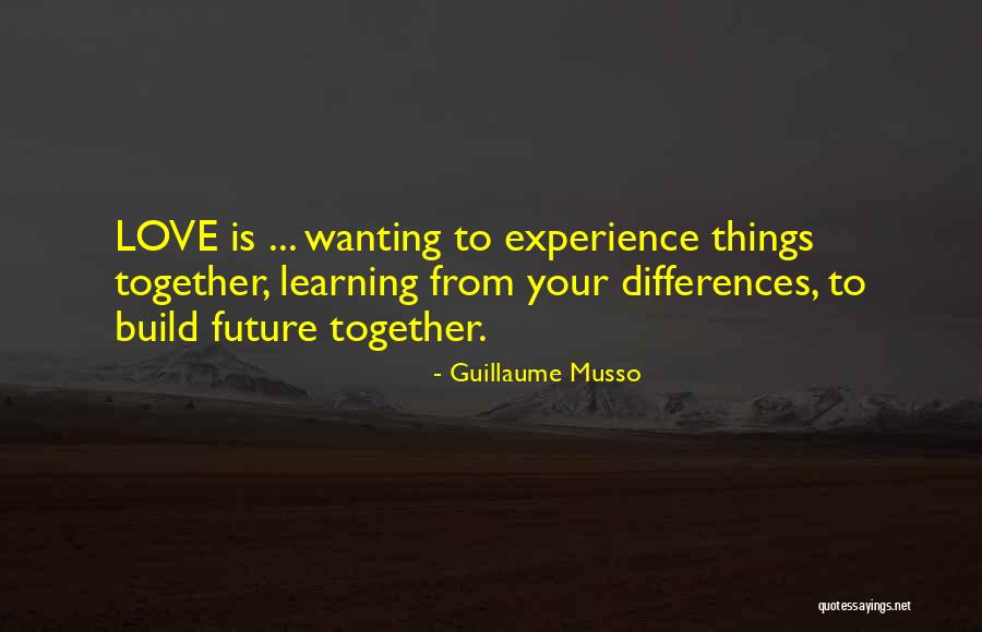 Wanting To Love Quotes By Guillaume Musso