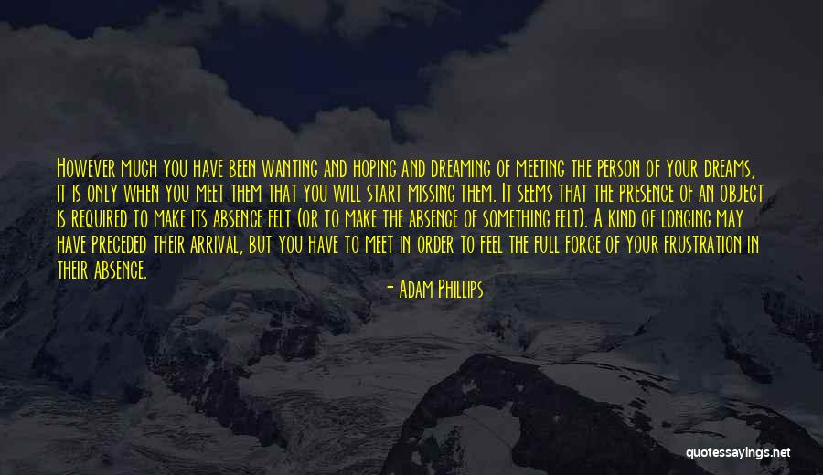 Wanting To Love Someone Quotes By Adam Phillips Wanting To Love Someone Quotes By Adam Phillips