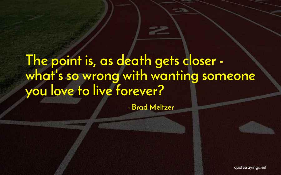 Wanting To Love Someone Quotes By Brad Meltzer