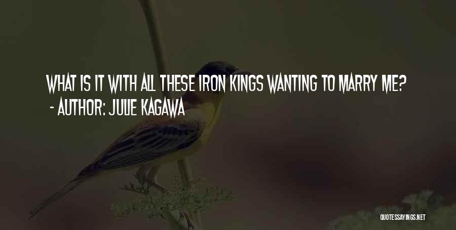 Wanting To Marry Him Quotes By Julie Kagawa