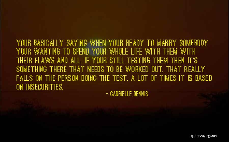 Wanting To Marry Quotes By Gabrielle Dennis