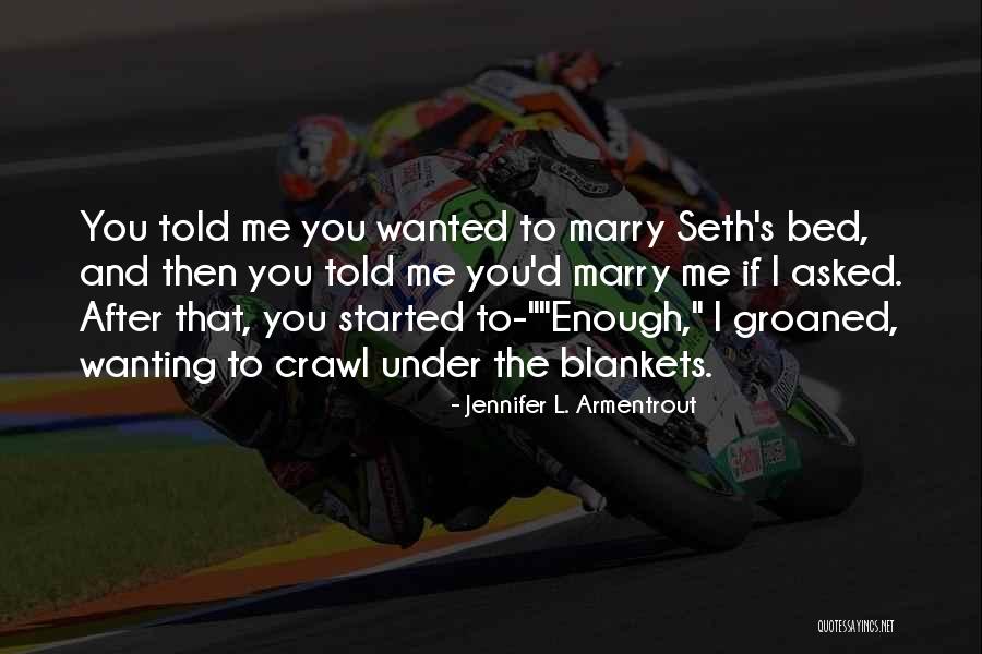 Wanting To Marry Someone Quotes By Jennifer L. Armentrout Wanting To Marry Someone Quotes By Jennifer L. Armentrout