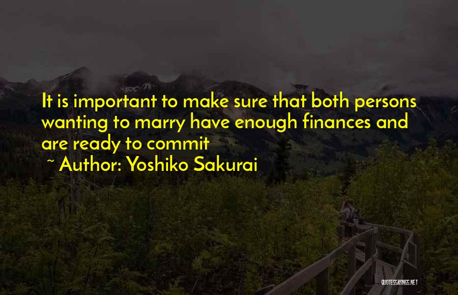 Wanting To Marry Someone Quotes By Yoshiko Sakurai
