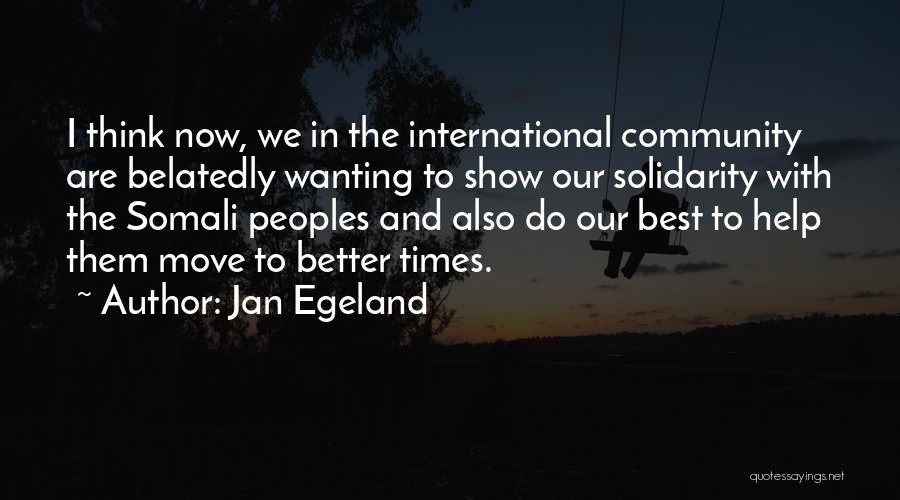 Wanting To Move Out Quotes By Jan Egeland