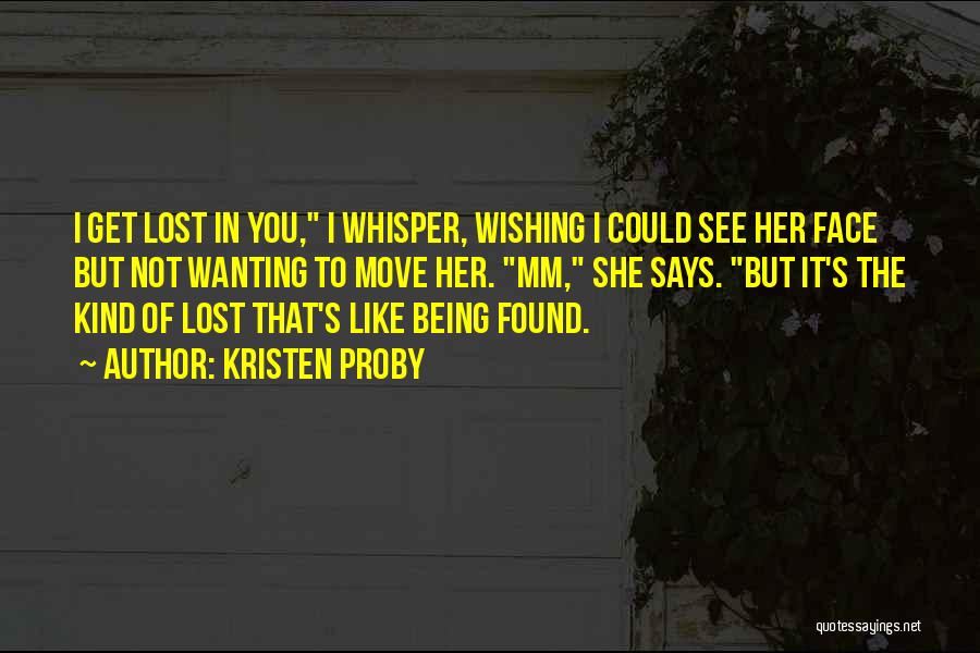 Wanting To Move Out Quotes By Kristen Proby