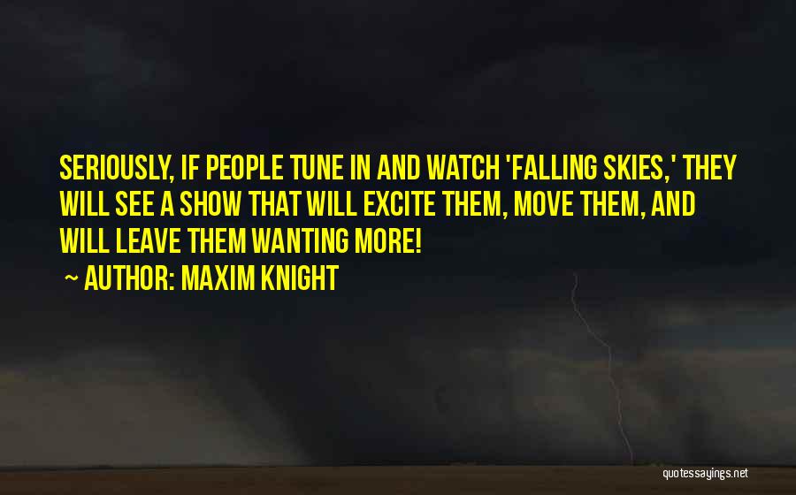 Wanting To Move Out Quotes By Maxim Knight