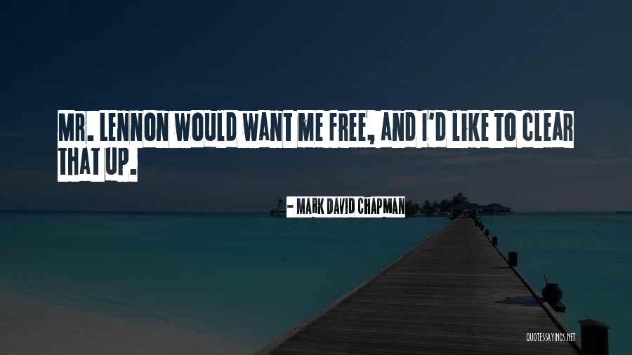 Wanting To Runaway Quotes By Mark David Chapman