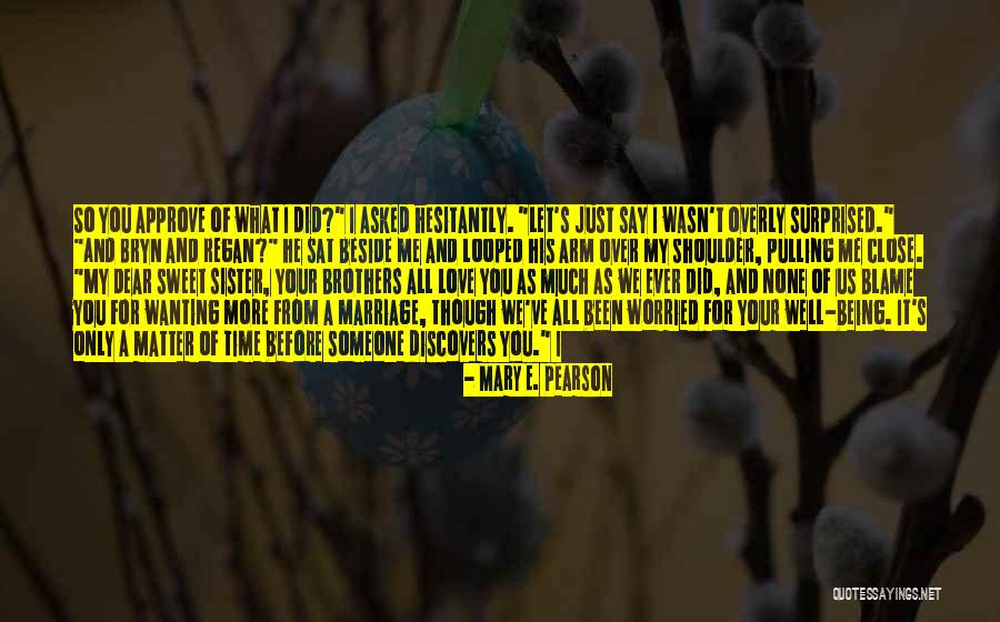 Wanting To Say I Love You Quotes By Mary E. Pearson Wanting To Say I Love You Quotes By Mary E. Pearson